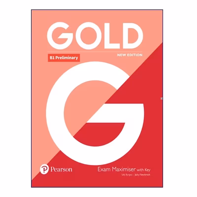 Gold B1 Preliminary Exam Maximiser New Edition