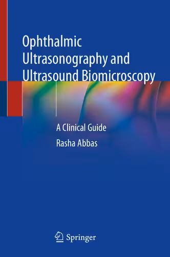 خرید و دانلود نسخه کامل کتاب Ophthalmic Ultrasonography and Ultrasound Biomicroscopy: A Clinical Guide