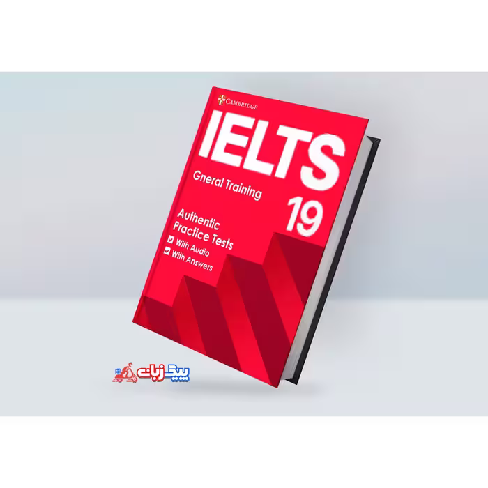 آیلتس کمبریج جنرال 19 | کتاب انگلیسی Cambridge IELTS General Training 19