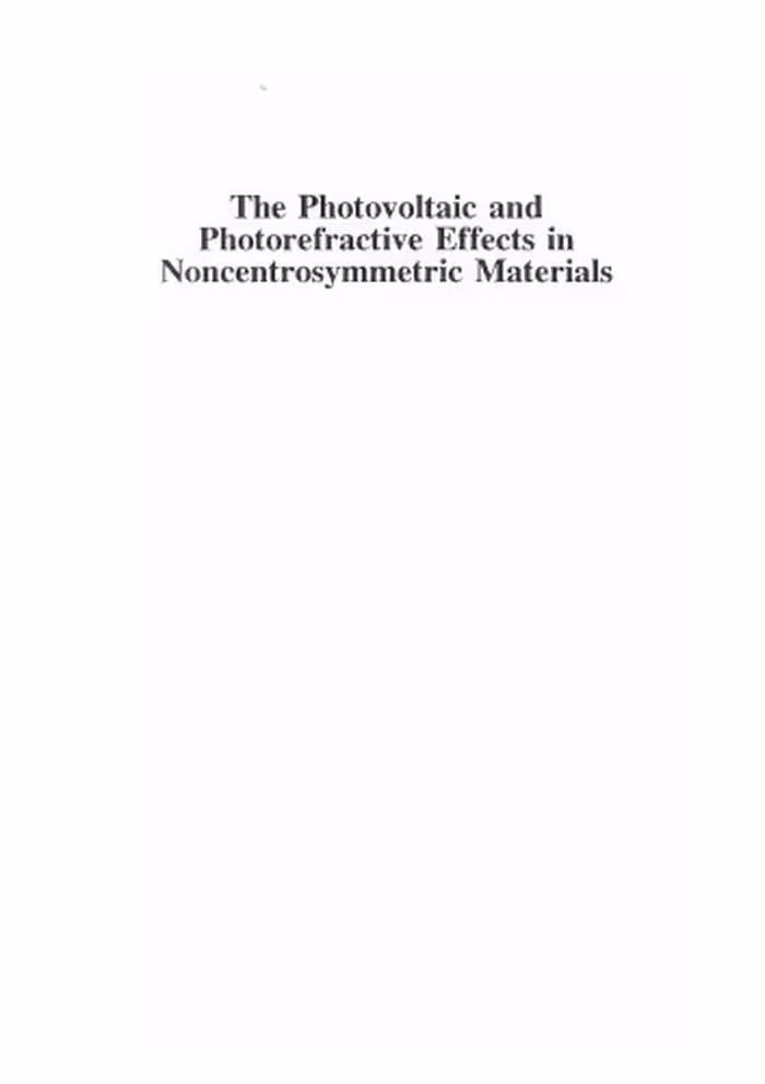 خرید و دانلود نسخه کامل کتاب The Photovoltaic and Photorefractive effects in Noncentrosymmetric Materials