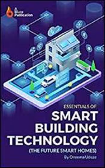  دانلود کتاب Essentials of Smart Building Technology The Future Smart Homes - دانلود کتاب های دانشگاهی