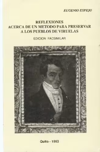 خرید و دانلود نسخه کامل کتاب Reflexiones acerca de un método para preservar a los pueblos de viruelas [1785]. Edición facsimilar del manuscrito que se conserva en la biblioteca del Instituto Nacional Mejía