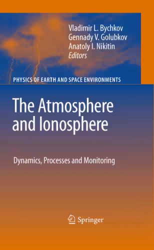 خرید و دانلود نسخه کامل کتاب The Atmosphere and Ionosphere: Dynamics, Processes and Monitoring