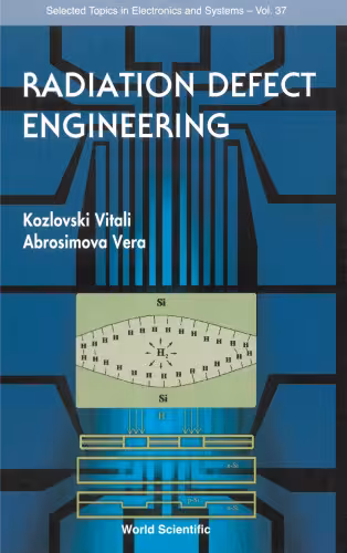 خرید و دانلود نسخه کامل کتاب Radiation Defect Engineering (Selected Topics in Electronics and Systems)