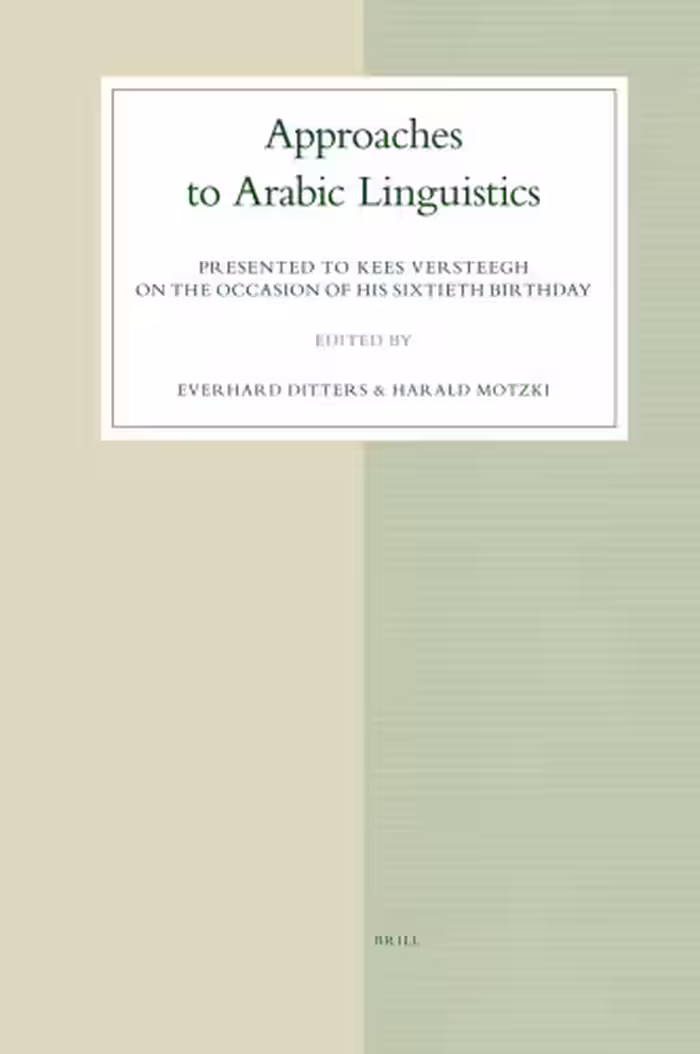 خرید و دانلود نسخه کامل کتاب Approaches to Arabic Linguistics: Presented to Kees Versteegh on the Occasion of His Sixtieth Birthday (Studies in Semitic Languages and Linguistics)