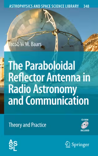 خرید و دانلود نسخه کامل کتاب The Paraboloidal Reflector Antenna in Radio Astronomy and Communication: Theory and Practice
