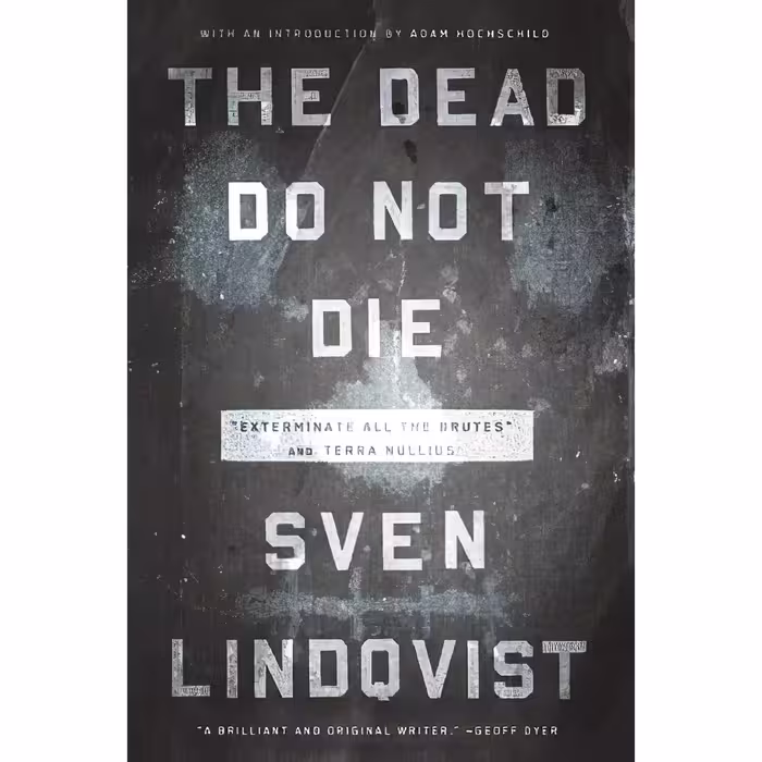 کتاب The Dead Do Not Die اثر Sven Lindqvist and Joan Tate and Sarah Death انتشارات The New Press