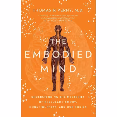کتاب The Embodied Mind اثر Thomas R. Verny انتشارات Pegasus Books