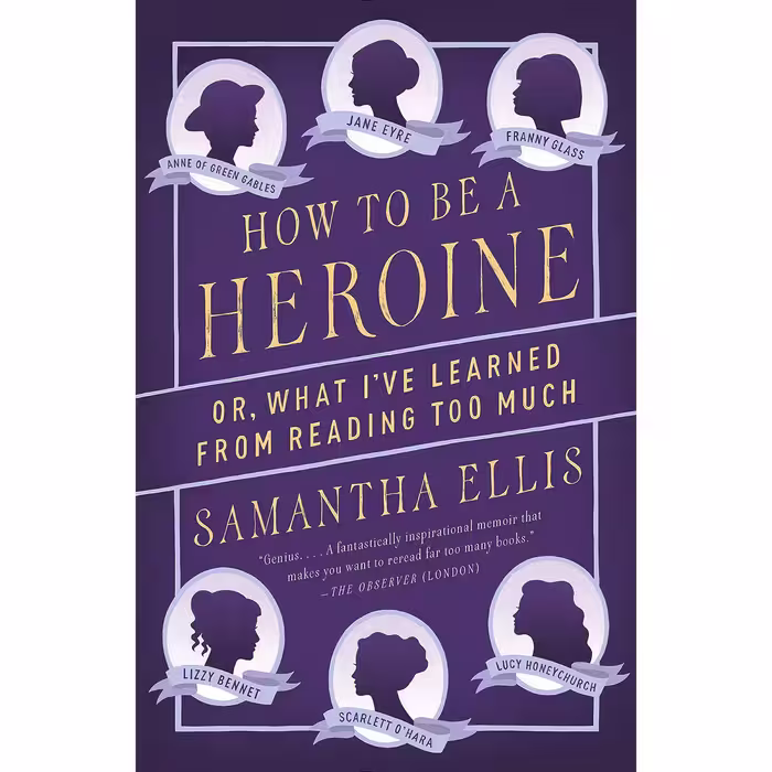 کتاب How to Be a Heroine اثر Samantha Ellis انتشارات Vintage