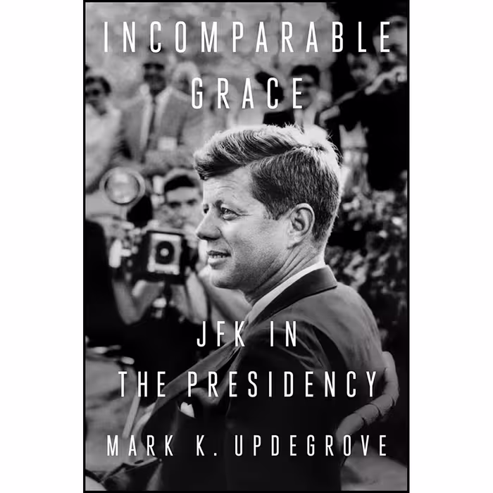 کتاب Incomparable Grace اثر Mark K. Updegrove انتشارات Dutton