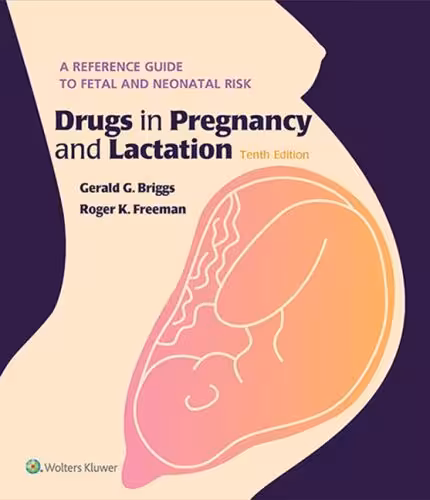 خرید و دانلود نسخه کامل کتاب Drugs in Pregnancy and Lactation: A Reference Guide to Fetal and Neonatal Risk