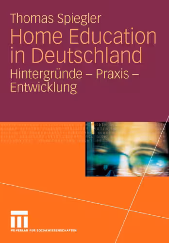 خرید و دانلود نسخه کامل کتاب Home Education in Deutschland: Hintergrunde - Praxis - Entwicklung