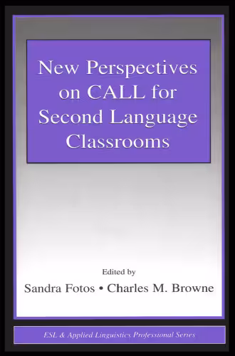 خرید و دانلود نسخه کامل کتاب New Perspectives on Call for Second Language Classrooms (ESL and Applied Linguistics Professional Series) (Esl and Applied Linguistics Professional Series)
