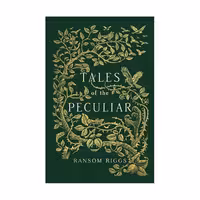 Tales of the Peculiar – Ransom Riggs