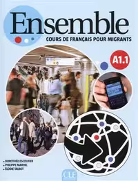 دانلود کتاب Ensemble - Niveau A1.1 - Cours de français pour migrants - Livre   CD