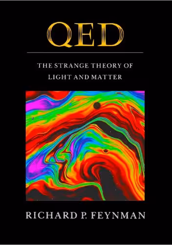 خرید و دانلود نسخه کامل کتاب QED: The Strange Theory of Light and Matter