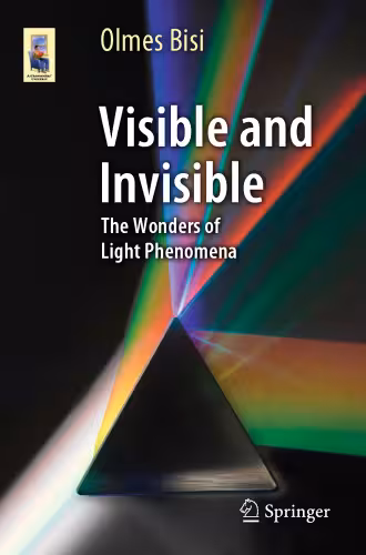 خرید و دانلود نسخه کامل کتاب Visible and Invisible: The Wonders of Light Phenomena