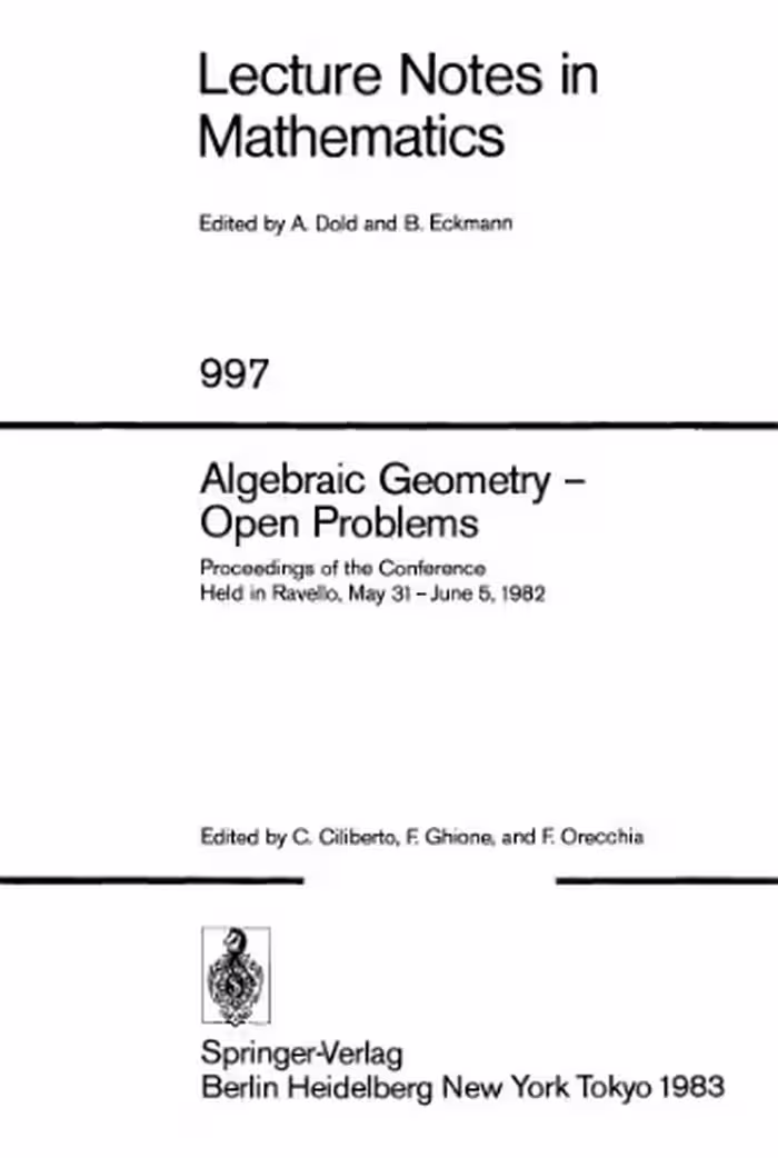 خرید و دانلود نسخه کامل کتاب Algebraic Geometry — Open Problems: Proceedings of the Conference Held in Ravello, May 31 – June 5, 1982