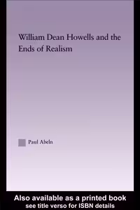 خرید و دانلود نسخه کامل کتاب William Dean Howells and the Ends of Realism (Studies in Major Literary Authors)