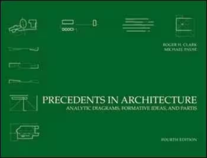 󾕇 دانلود کتاب Precedents in Architecture - Analytic Diagrams, Formative Ideas, and Partis - دانلود کتاب های دانشگاهی