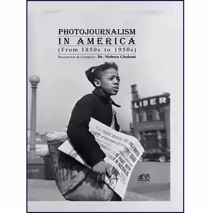 Photojournalism In America From 1850s to 1950s