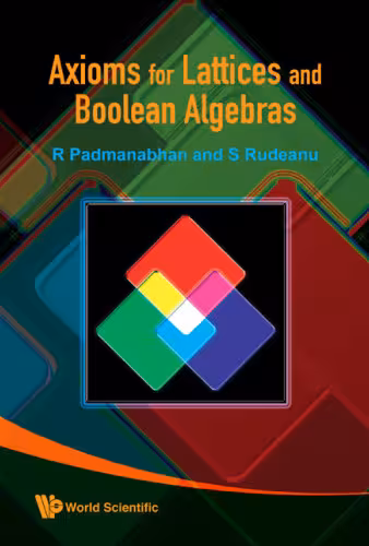 خرید و دانلود نسخه کامل کتاب Axioms for lattices and Boolean algebras