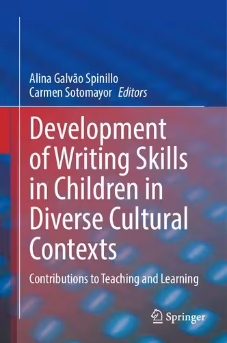 خرید و دانلود نسخه کامل کتاب Development of Writing Skills in Children in Diverse Cultural Contexts: Contributions to Teaching and Learning