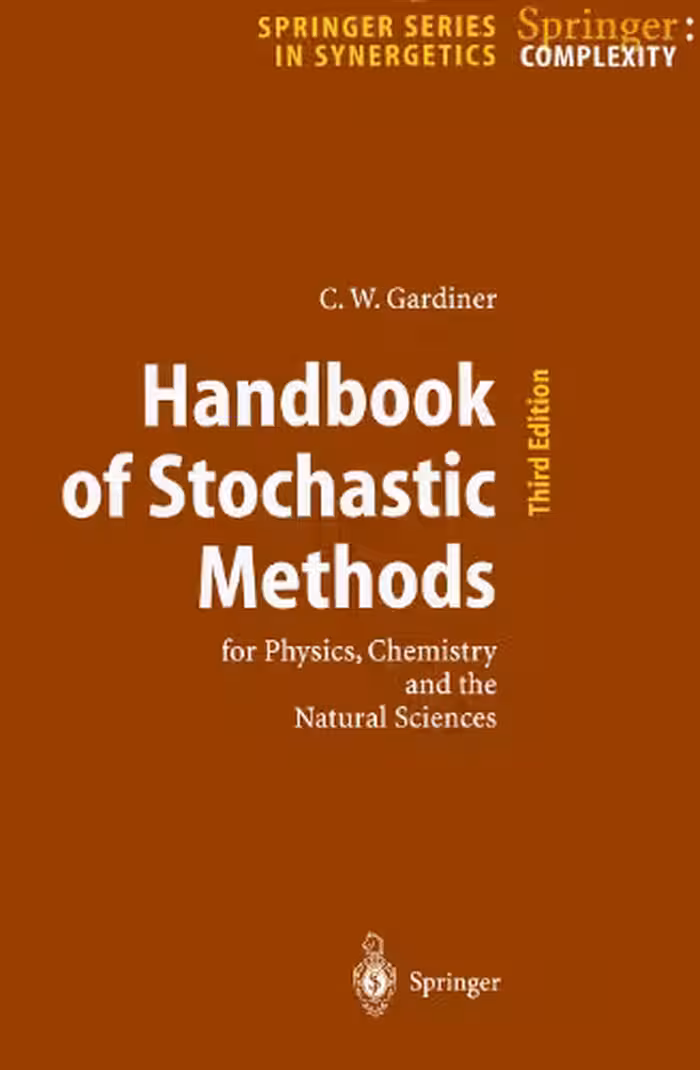خرید و دانلود نسخه کامل کتاب Handbook of stochastic methods for physics, chemistry, and the natural sciences