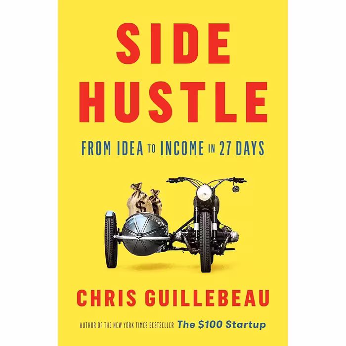 کتاب Side Hustle اثر Chris Guillebeau انتشارات Currency
