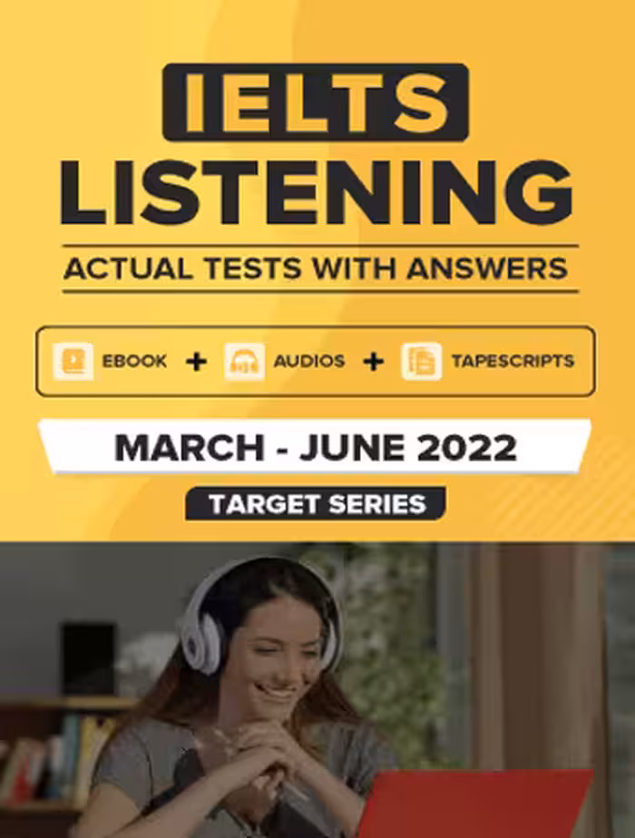 IELTS Listening Actual Tests and Answers (March to June 2022)