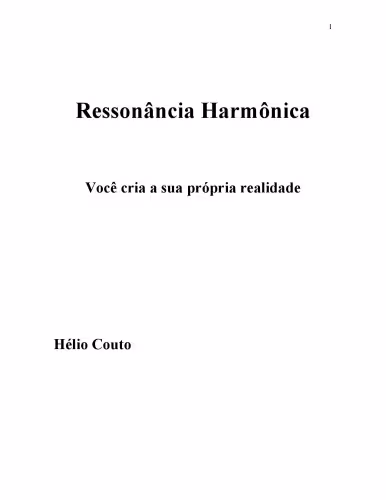 خرید و دانلود نسخه کامل کتاب Ressonância Harmônica: você cria a sua própria realidade