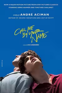 کتاب Call Me By Your Name رمان مرا با نامت صدا کن انگلیسی اثر آندره آسیمن Andre Aciman