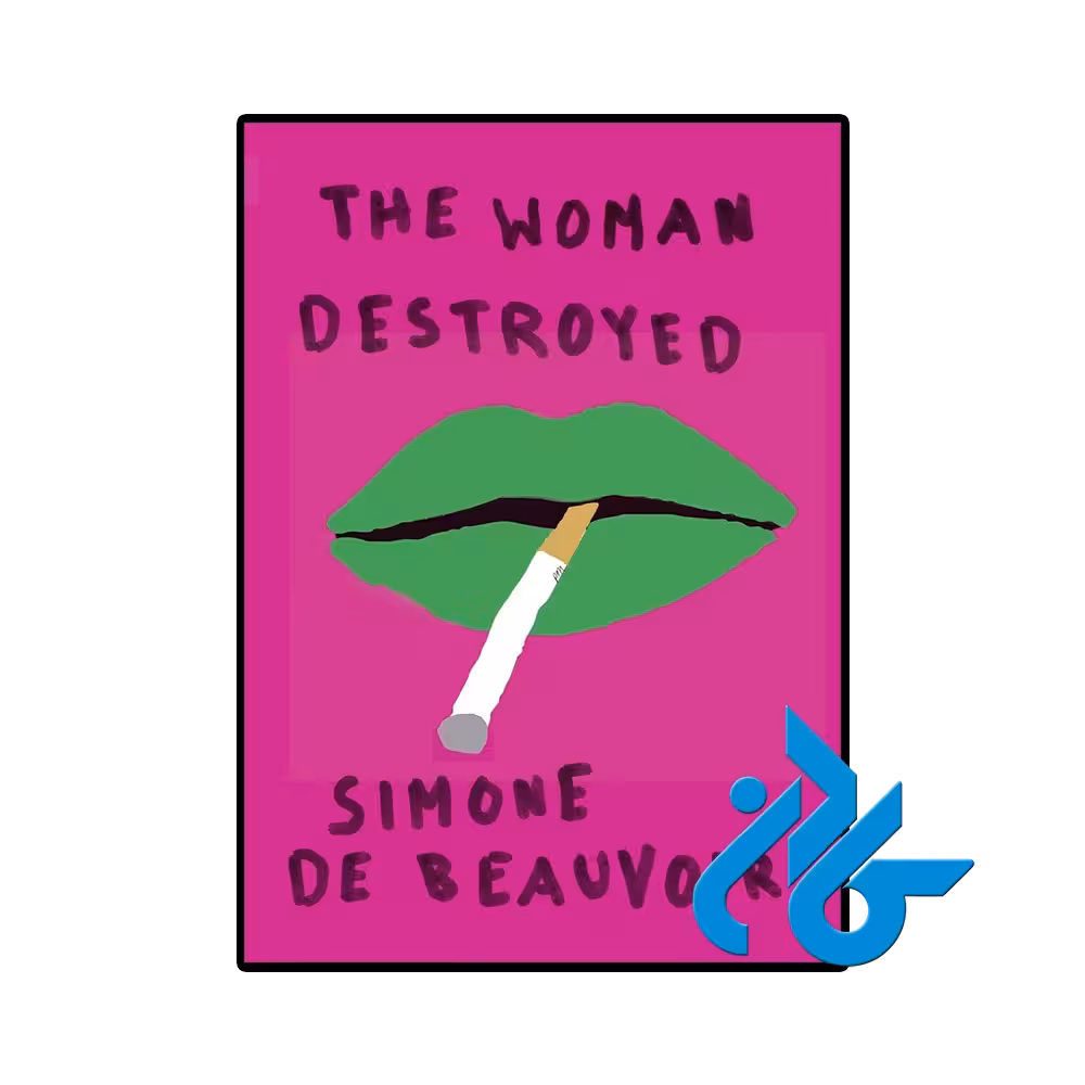 کتاب The Woman Destroyed (رمان زن نابود شده)