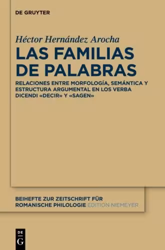 خرید و دانلود نسخه کامل کتاب Las familias de palabras: Relaciones entre morfologia, semantica y estructura argumental en las raices dec(ir) y sag(en) (Beihefte Zur Zeitschrift Fur Romanische Philologie) (Spanish Edition)