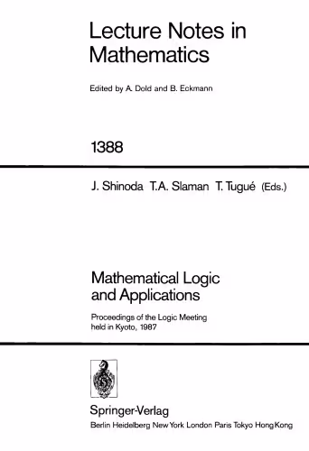 خرید و دانلود نسخه کامل کتاب Mathematical Logic and Applications: Proceedings of the Logic Meeting held in Kyoto, 1987