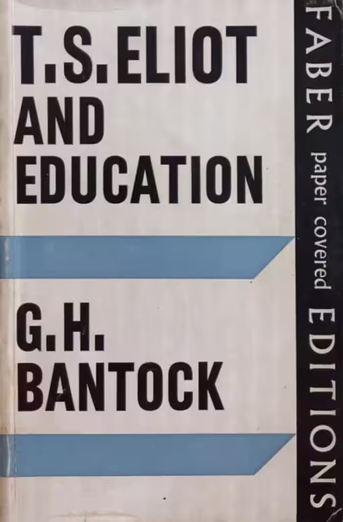 T.S. Eliot and Education | G.H. Bantock
