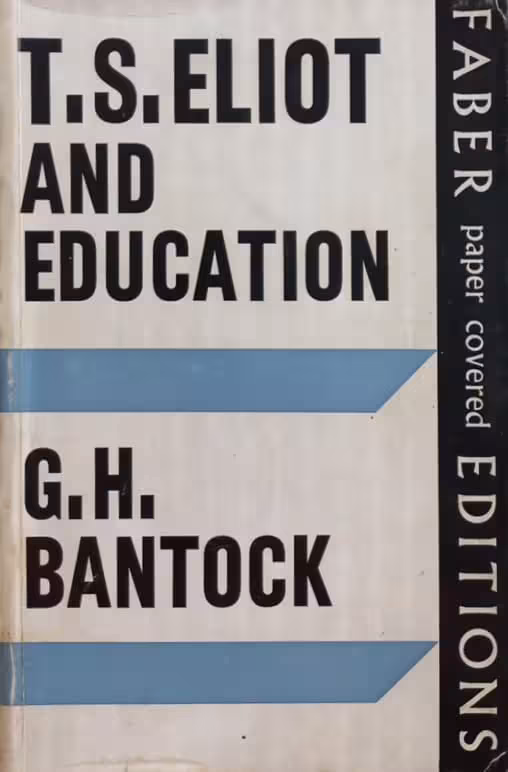 T.S. Eliot and Education | G.H. Bantock