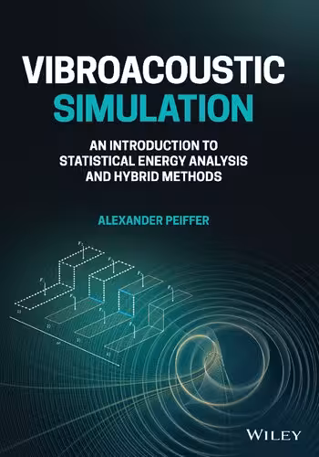 خرید و دانلود نسخه کامل کتاب Vibroacoustic Simulation: An Introduction to Statistical Energy Analysis and Hybrid Methods