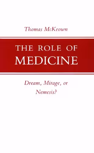 خرید و دانلود نسخه کامل کتاب The Role of Medicine: Dream, Mirage or Nemesis?