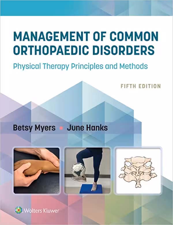 خرید و دانلود نسخه کامل کتاب Management of Common Orthopaedic Disorders: Physical Therapy Principles and Methods (5th Edition) -   Pdf