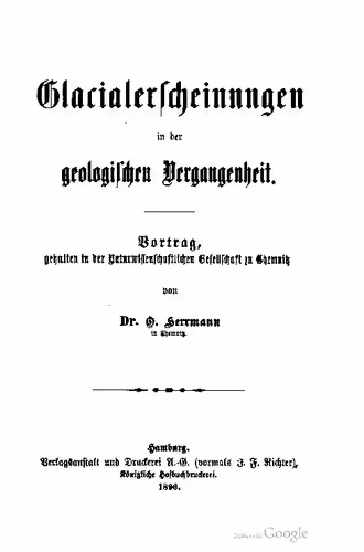 خرید و دانلود نسخه کامل کتاب Glacialerscheinungen [Glazialerscheinungen] in der geologischen Vergangenheit. Vortrag