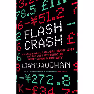 کتاب Flash Crash اثر Liam Vaughan انتشارات William Collins