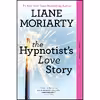 کتاب The Hypnotists Love Story اثر Liane Moriarty انتشارات Berkley