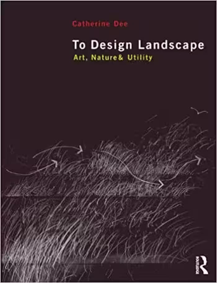 󾕇 دانلود کتاب To Design Landscape - Art, Nature &amp; Utility, 2012 - دانلود کتاب های دانشگاهی