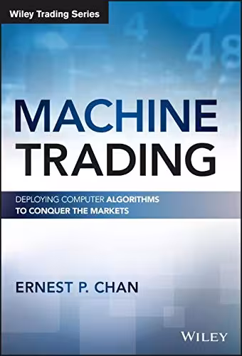 خرید و دانلود نسخه کامل کتاب Machine Trading: Deploying Computer Algorithms to Conquer the Markets - Original PDF