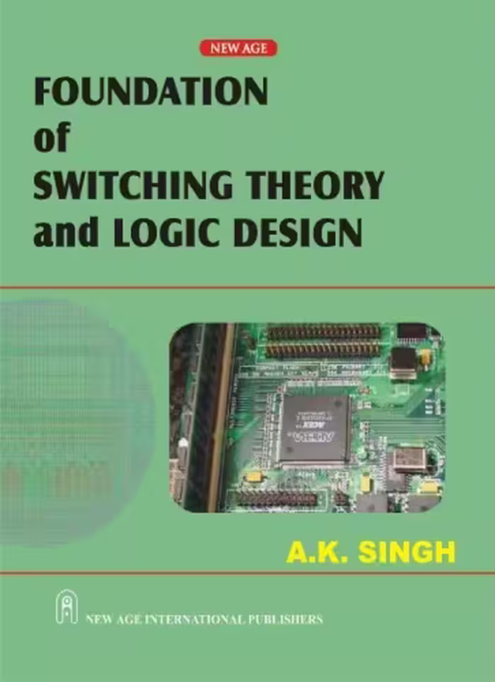 خرید و دانلود نسخه کامل کتاب Foundation of Switching Theory and Logic Design: (As Per JNTU Syllabus)