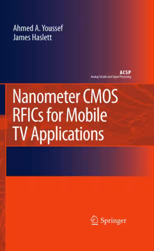 خرید و دانلود نسخه کامل کتاب Nanometer CMOS RFICs for Mobile TV Applications