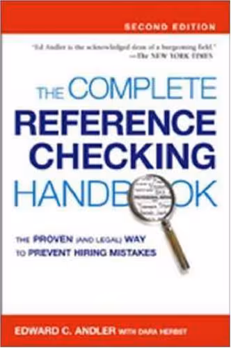 خرید و دانلود نسخه کامل کتاب The Complete Reference Checking Handbook: The Proven (and Legal) Way to Prevent Hiring Mistakes