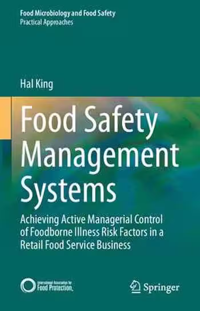 [PDF] دانلود کتاب Food Safety Management Systems - Achieving Active Managerial Control Of Foodborne Illness Risk Factors In A Retail Food Service Business, 2020