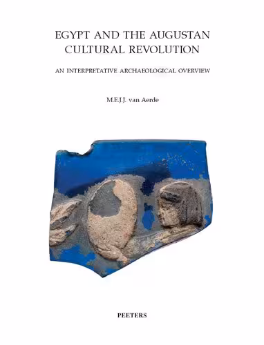 خرید و دانلود نسخه کامل کتاب Egypt and the Augustan Cultural Revolution: An Interpretative Archaeological Overview